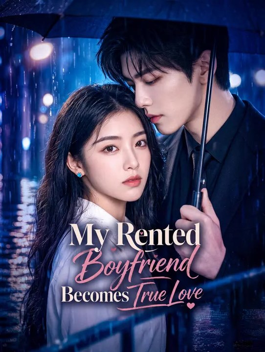 My Rented Boyfriend Becomes True Love | Serie Completa | Short Drama Español