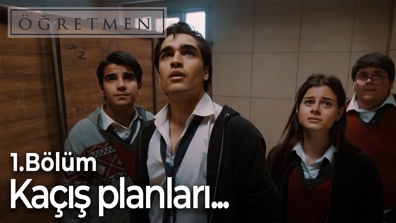 Kaçış planları...-Öğretmen 1.Bölüm