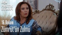 Zümrüt'ün Zulmü-Aşk Mantık İntikam 16. Bölüm