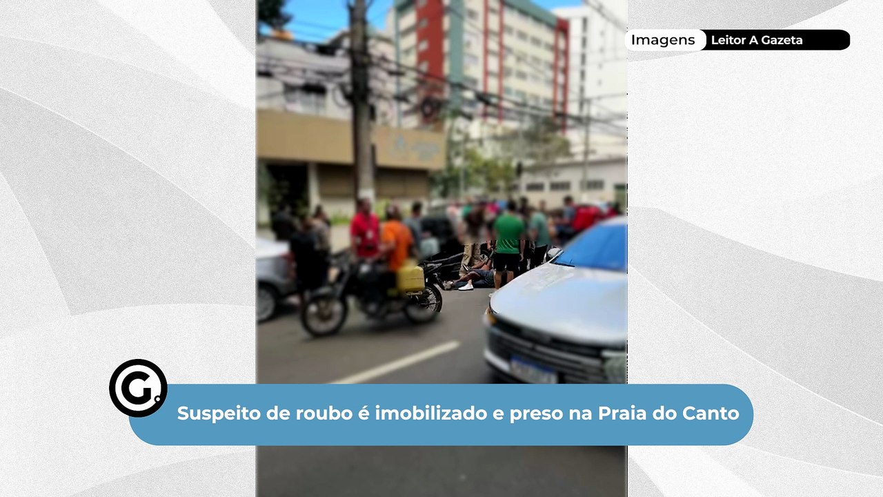 Suspeito de roubo é imobilizado e preso na Praia do Canto