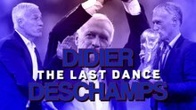 Didier Deschamps - The Last Dance