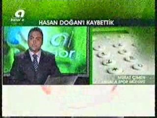hasan DOGAN ı kaybettik