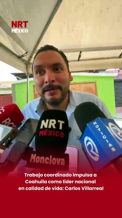 Carlos Villarreal destaca trabajo en equipo para impulsar la calidad de vida en Coahuila