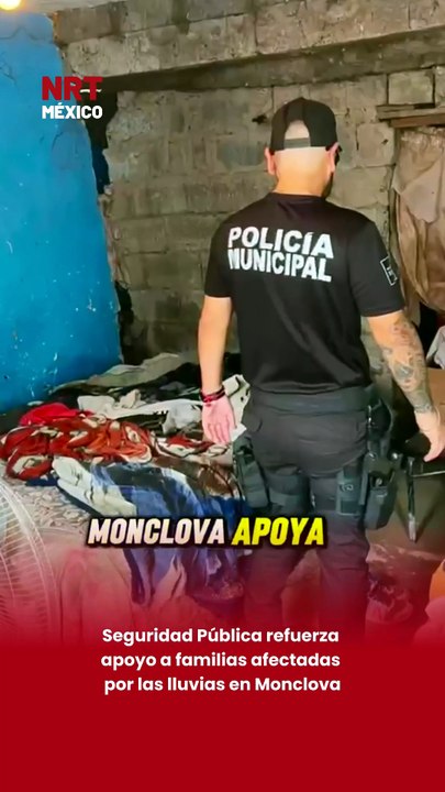 Seguridad Pública refuerza apoyo a familias afectadas por las lluvias en Monclova