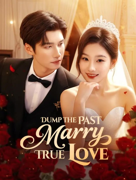 Dump the Past, Marry True Love(Dubbed) | Komplette Serie | Short Drama Deutsch