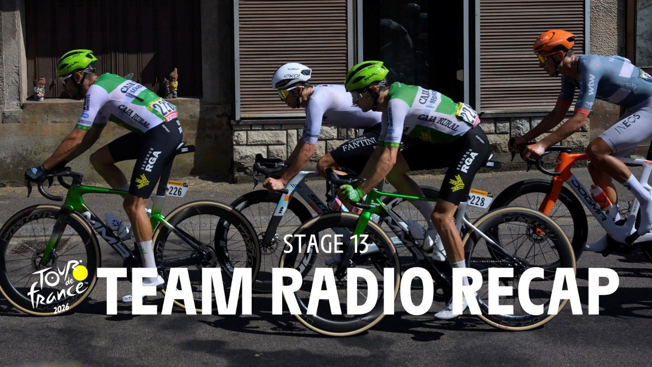 Tour de France 2026 - Stage 13 Highlights Team Radio