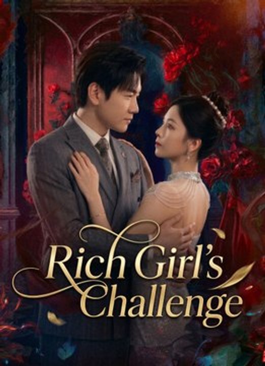 [Short Drama] [Dubbed]Rich Girl's Challenge