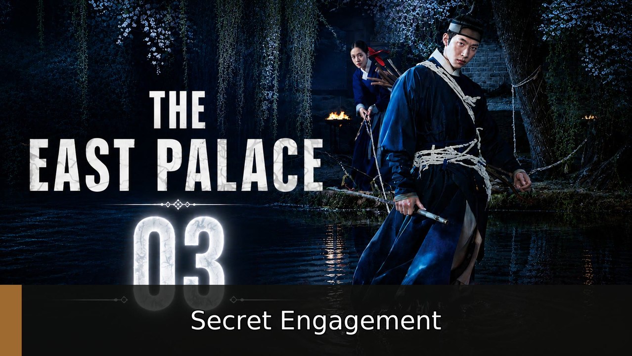 The East Palace Episode 3 [ English Sub ] | Secret Engagement