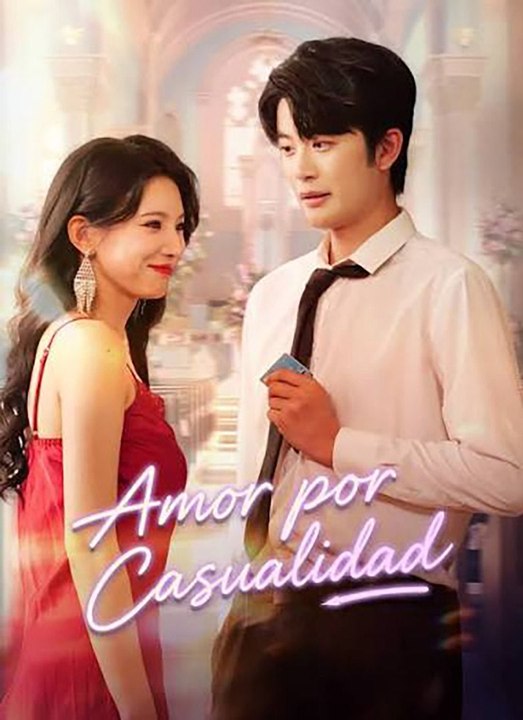Amor por Casualidad | FULL EP | SUB ESPAÑOL | CLIFFRUSH DRAMA