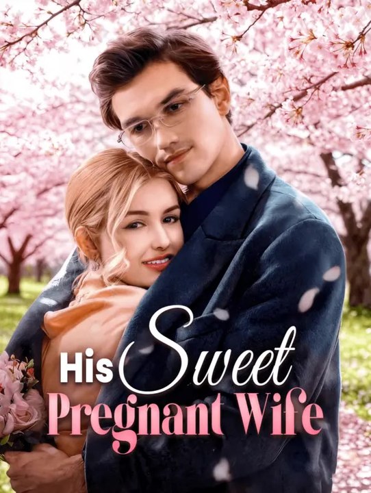 His Sweet Pregnant Wife | Komplette Serie | Short Drama Deutsch