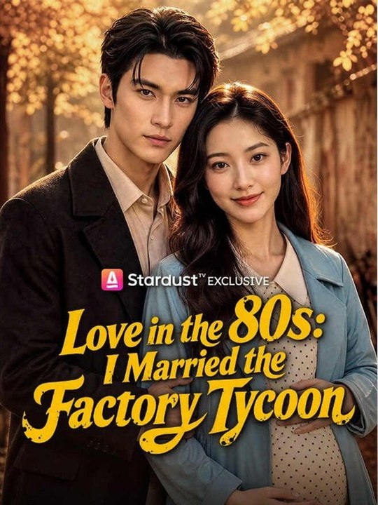 Love in the 80s: I Married the Factory Tycoon Full Movie | Full Short Drama | English Sub 2026
