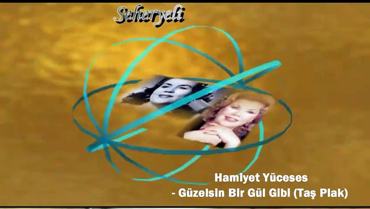 *Hamiyet Yüceses  ♪♪♪  Güzelsin Bir Gül Gibi  (Taş Plak)