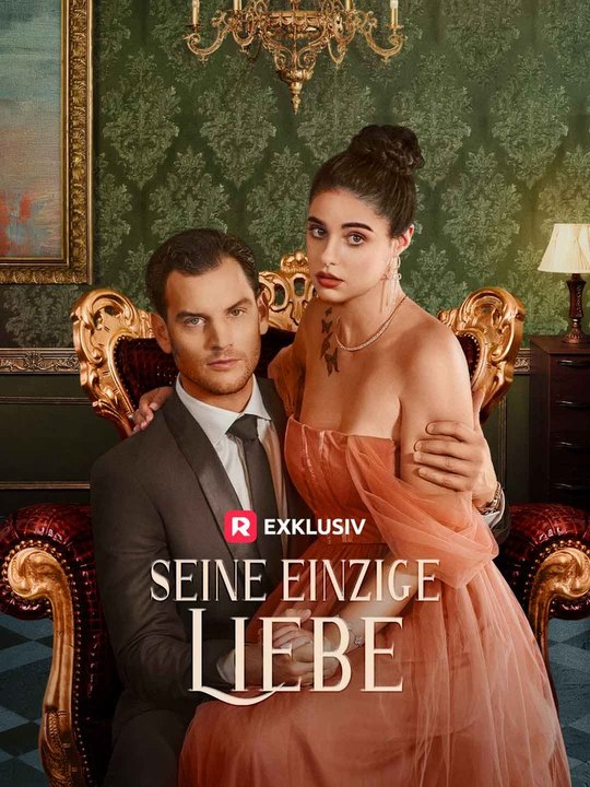 Seine einzige Liebe Ganze Folge