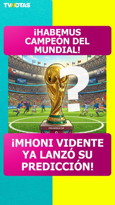 Mhoni Vidente ya dio su predicción: Argentina Vs España