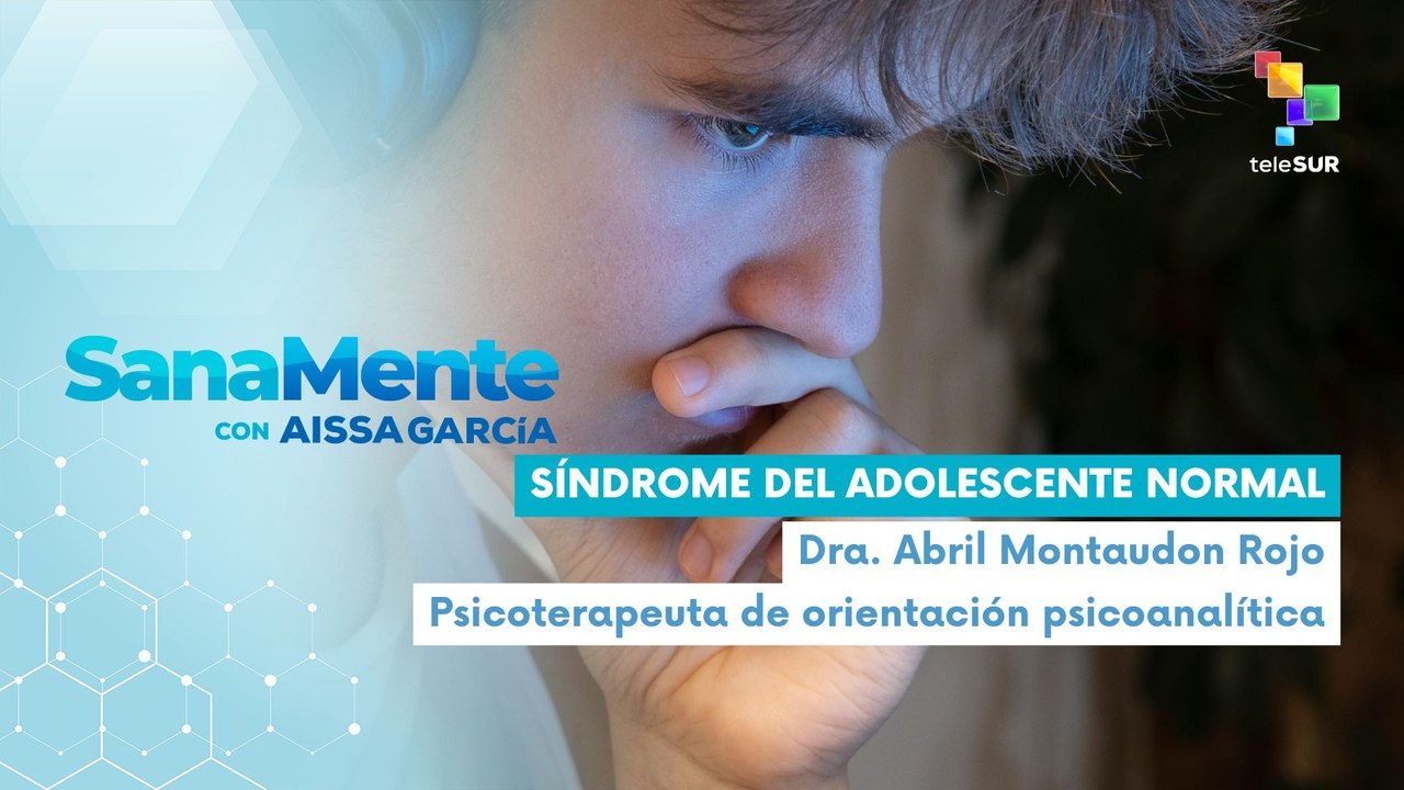 Sanamente con Aissa García | Dra. Abril Montaudon Rojo | Síndrome del adolescente normal 18-07-26