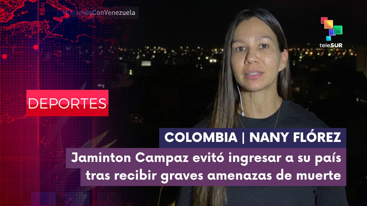 DEPORTES EC | Nany Flórez | Jaminton Campaz evitó ingresar a su país tras recibir amenazas de muerte