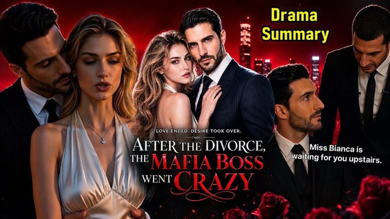 After the divorce, the mafia boss went crazy