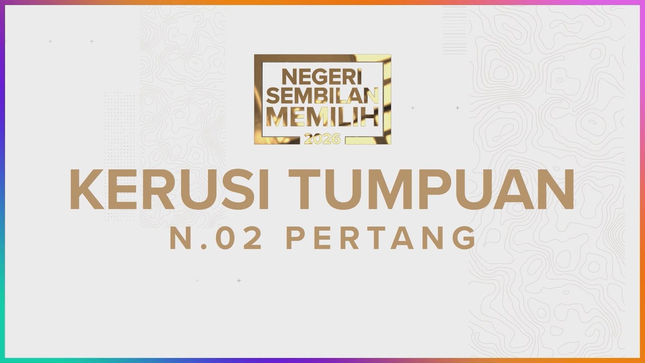 [INFOGRAFIK] Kerusi Tumpuan N.02 Pertang | PRN Negeri Sembilan