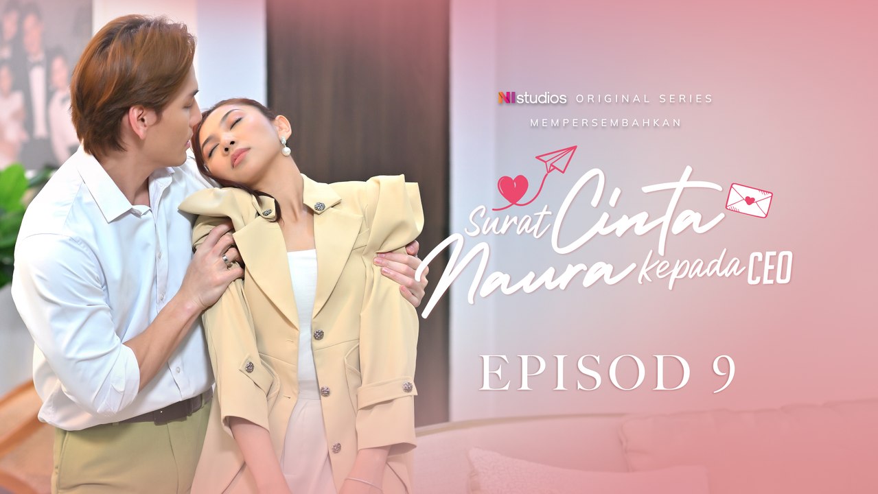 [EP9] Surat Cinta Naura Kepada CEO