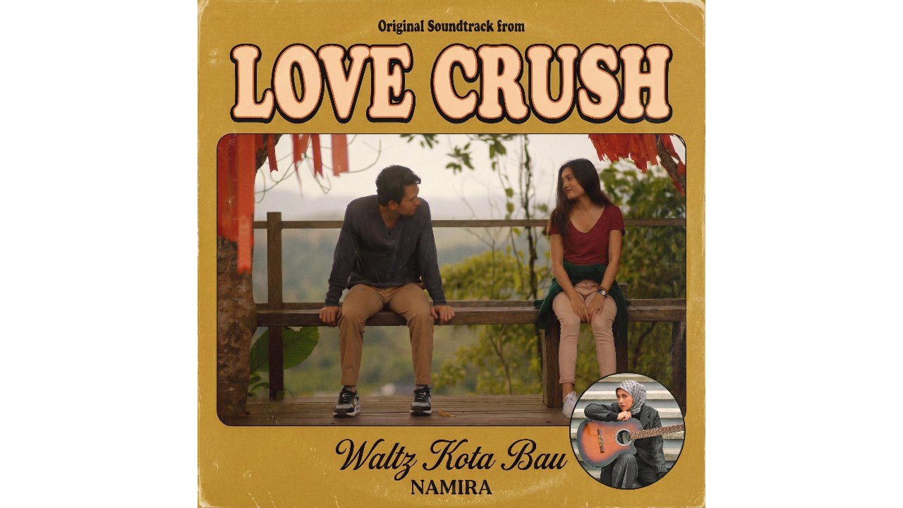 WALTZ KOTA BAU : NAMIRA Official Lyric Video OST Film LOVE CRUSH