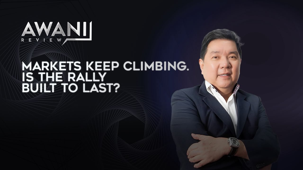 AWANI Review: Markets Keep Climbing. Is the Rally Built to Last?