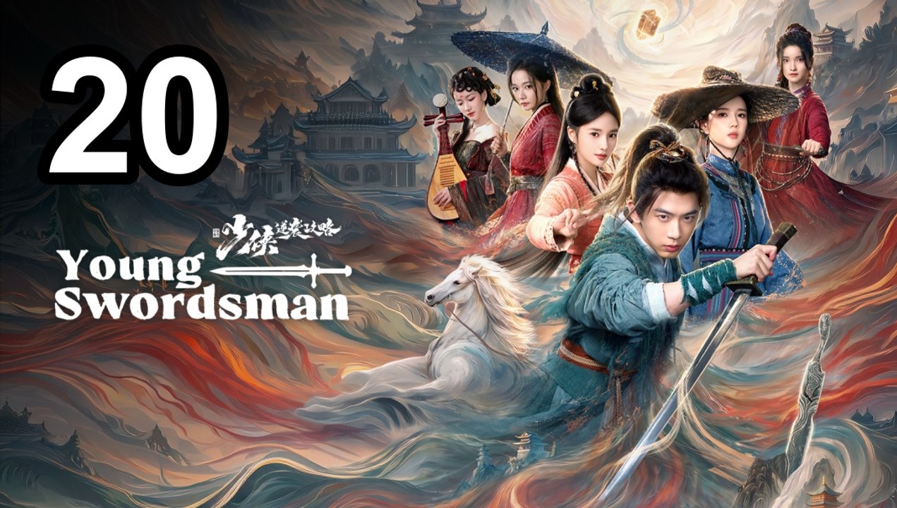 Young Swordsman (2026) - Episode 20 English Sub | Asian Drama TV