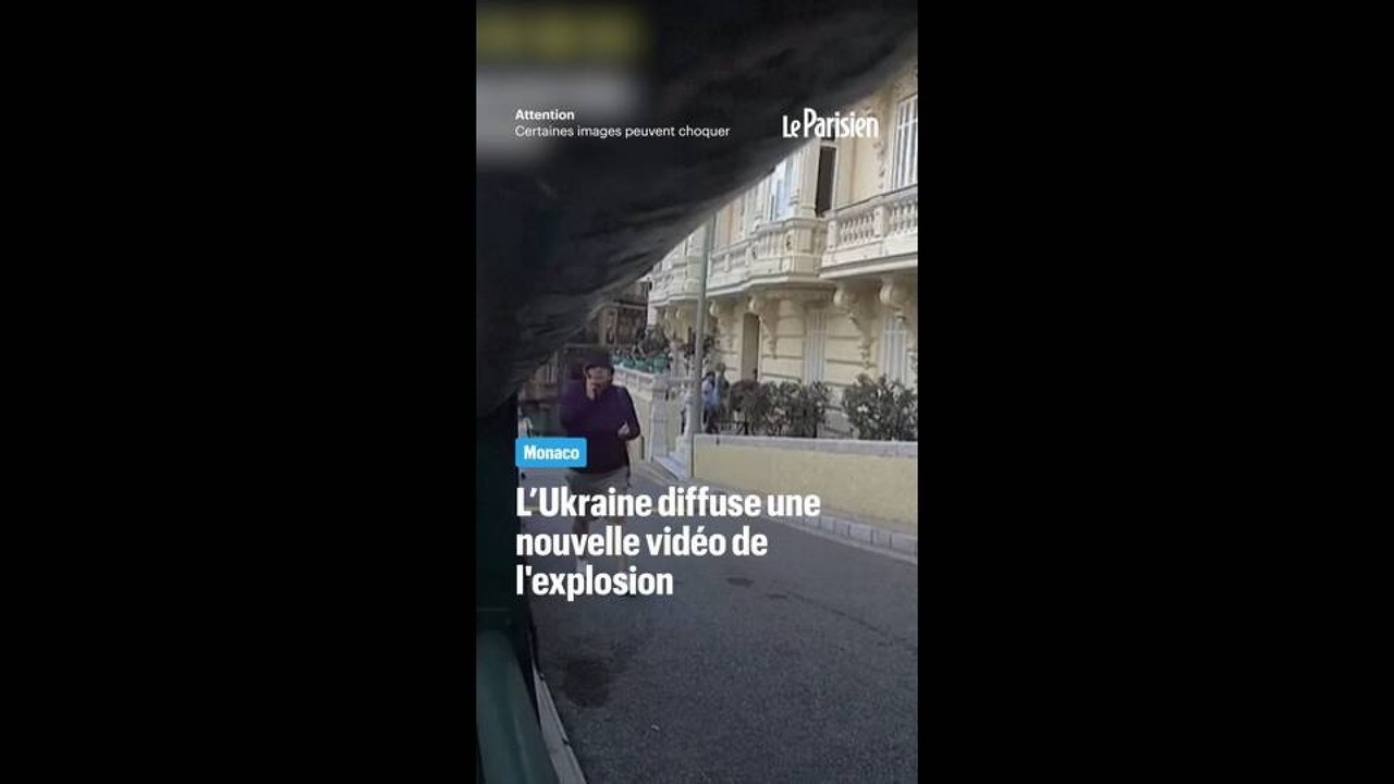 Monaco : l’Ukraine diffuse une vidéo de l'explosion