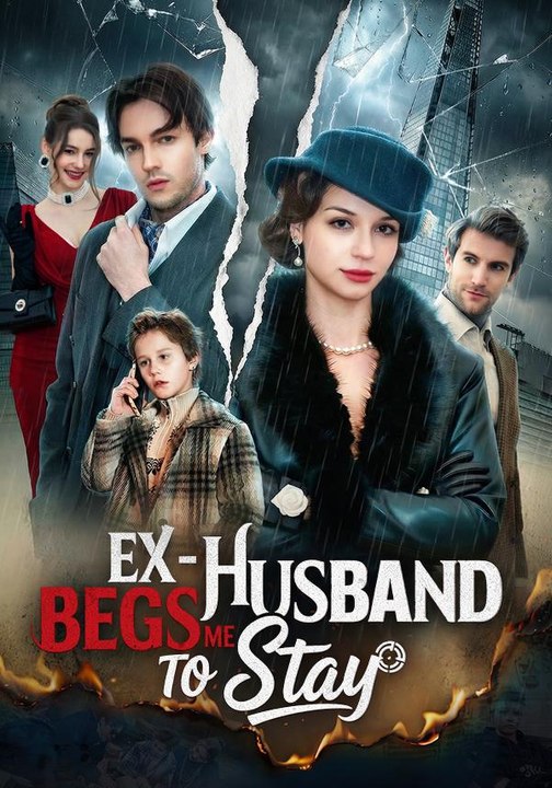 Ex Husband Begs Me To Stay-FULL MOVIES ENGLISH SUB 2026