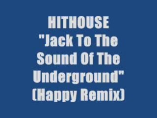 HITHOUSE - Jack To The Sound (Happy Remix)