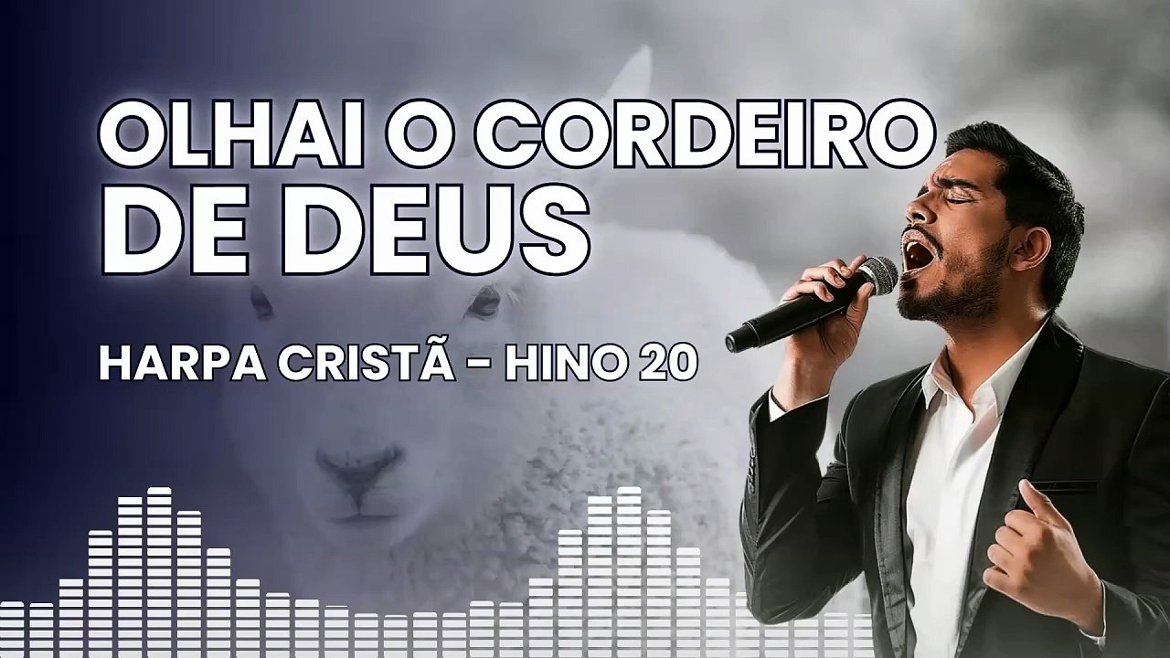 Hino 20 - Olhai o Cordeiro de Deus