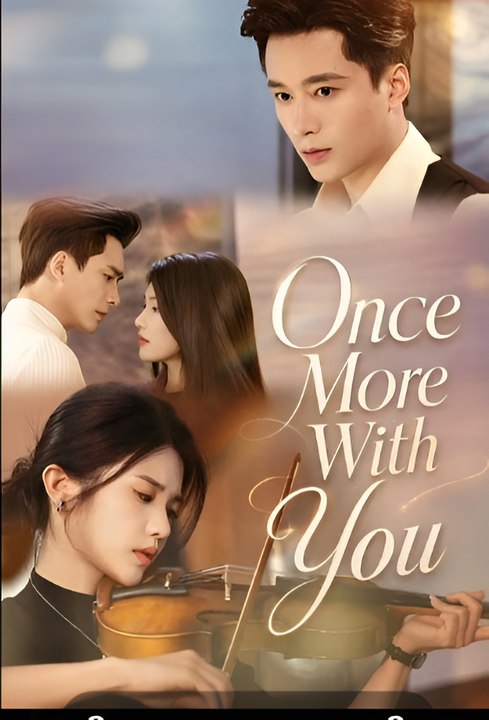 Once More With You- Drama FULL MOVIES ENGLISH SUB