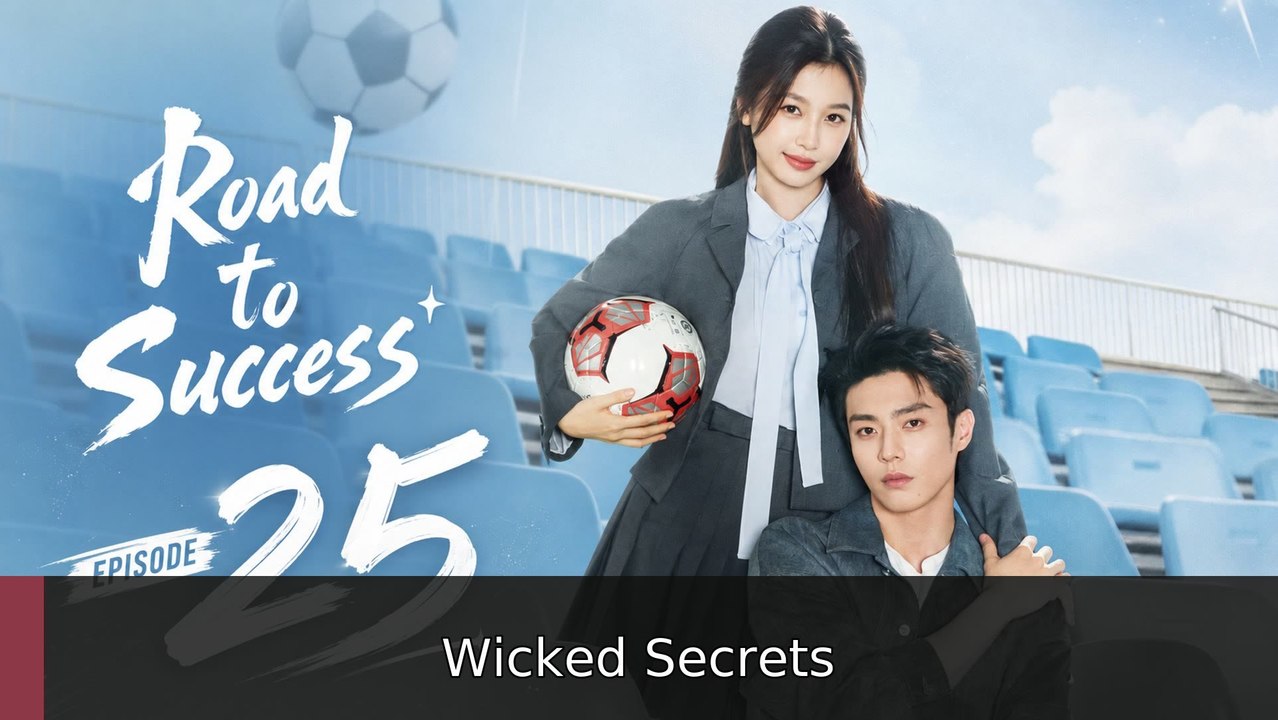 Road to Success - Episode 25 [ Eng Sub ] | Wicked Secrets