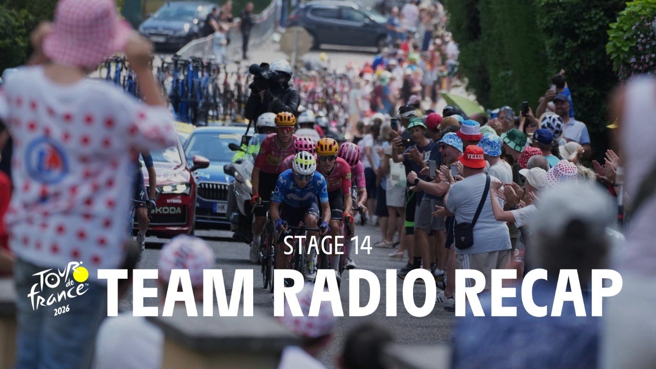 Tour de France 2026 - Stage 14 Highlights Team Radio