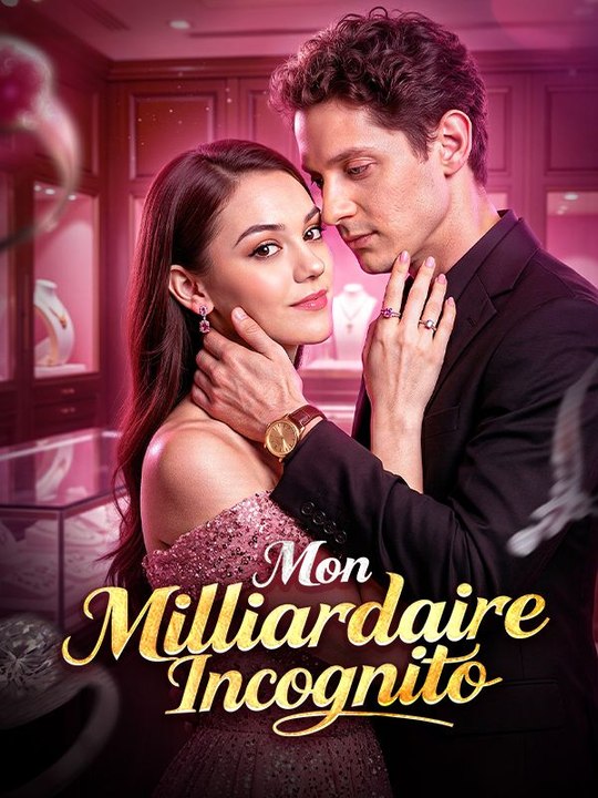 Mon Milliardaire Incognito film complet