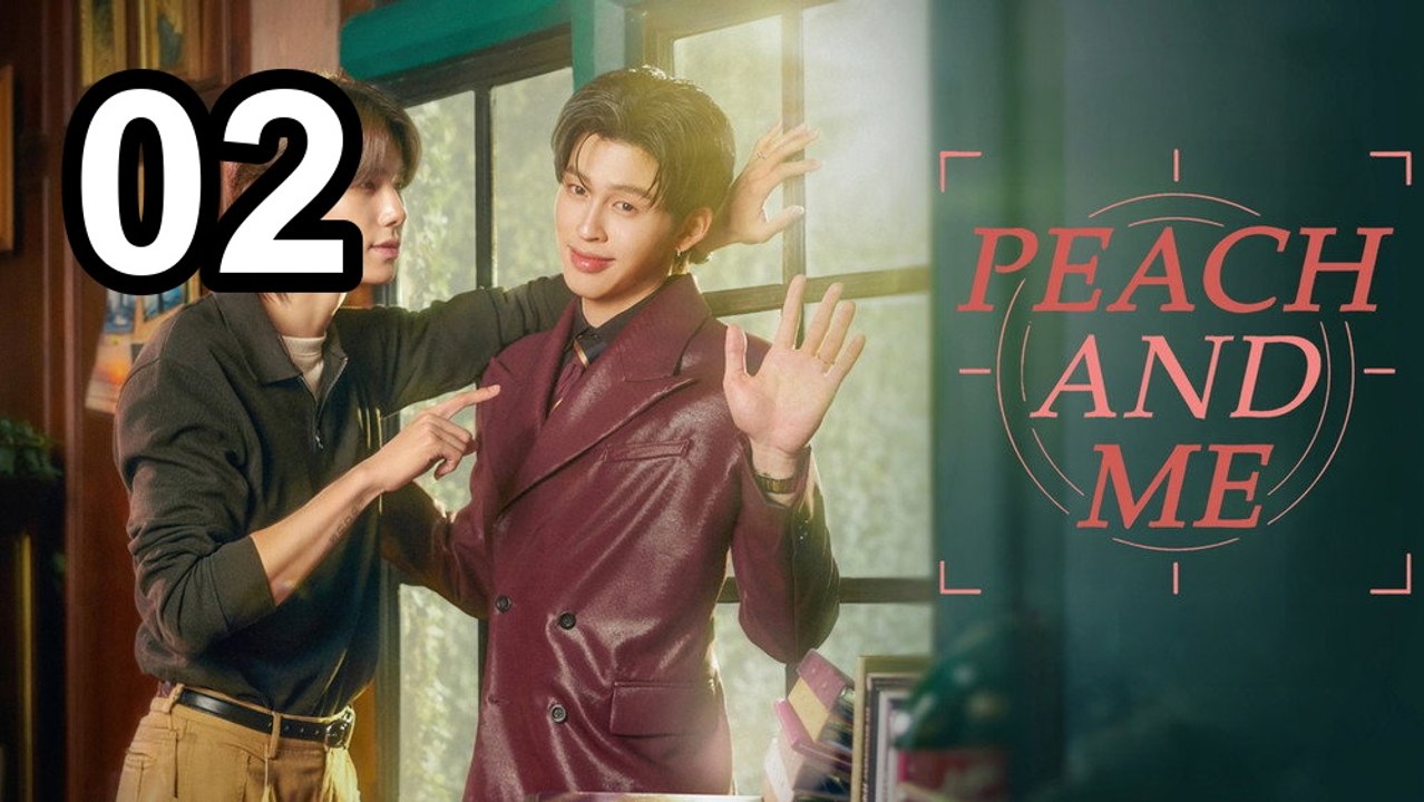 Peach And Me (2026) - Episode 2 English Sub | Asian Series EN SUB