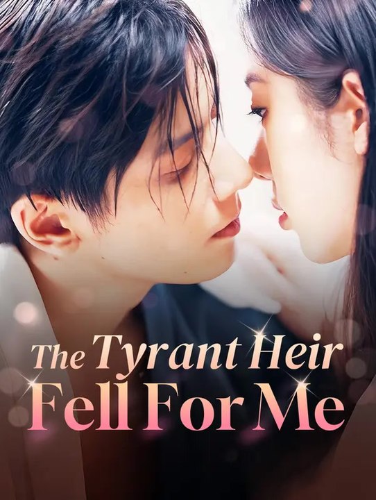 The Tyrant Heir Fell for Me | Komplette Serie | Short Drama Deutsch