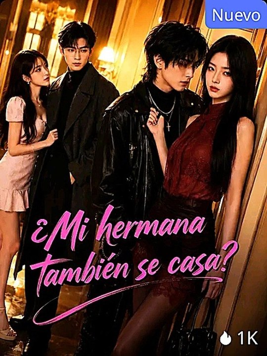 ¿Mi hermana también se casa? | Serie Completa | Short Drama Español All Full Movie | Reel Nova