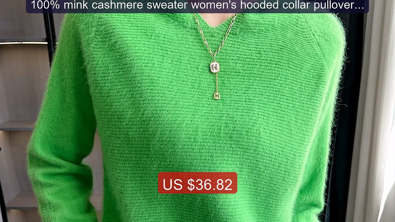 100% mink cashmere sweater women's hooded collar pullover casu... -- Hot Deal 2026 | Limited Offer!