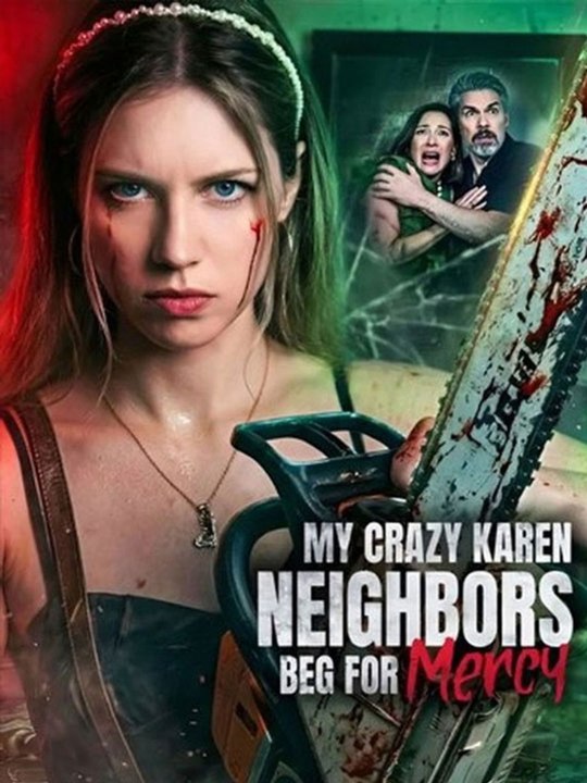 My Cray Karen Neighbors Beg For Mercy - 🔥🔥🔥FULL MOVIES ENGLISH SUB 2026