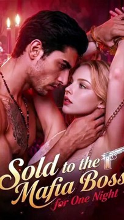 Sold to the Mafia Boss for One Night | Full Short Drama | English Sub 2026