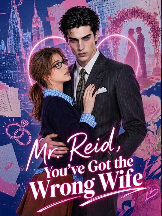 Mr. Reid, You've Got the Wrong Wife - New Movie 2026 - 🧡🍏 🔥[Hot 2026] (2026) - FULL ENGSUB | Reelshort Hot HD