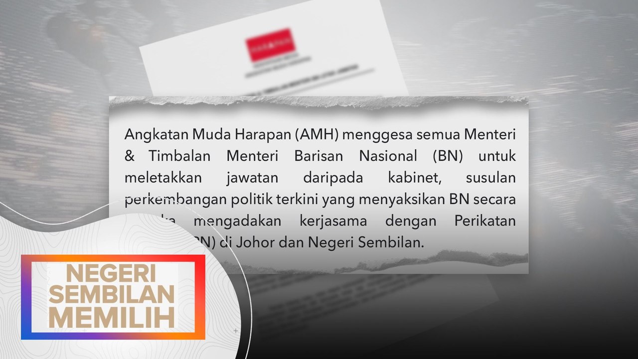 N.Sembilan Memilih: AMH gesa Menteri, Timbalan Menteri BN letak jawatan Kabinet