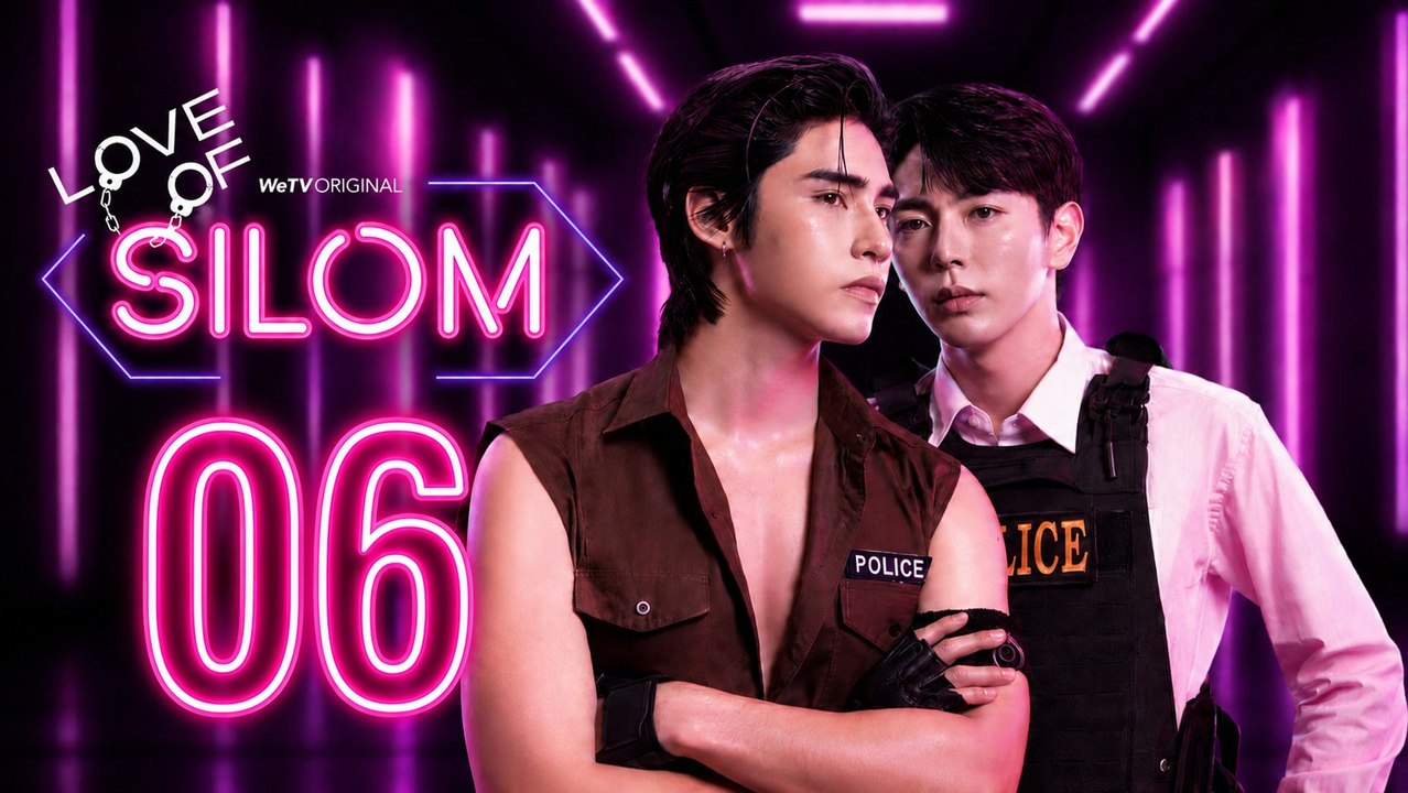 Love of Silom Episode 6 Engsub