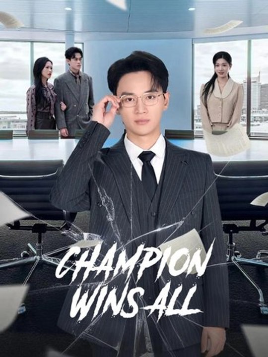 Champion Wins All | Full Series | Short Drama English