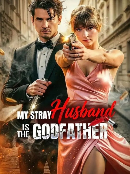 My Stray Husband Is the Godfather Hot Movie -🔥🔥🔥FULL MOVIES ENGLISH SUB 2026
