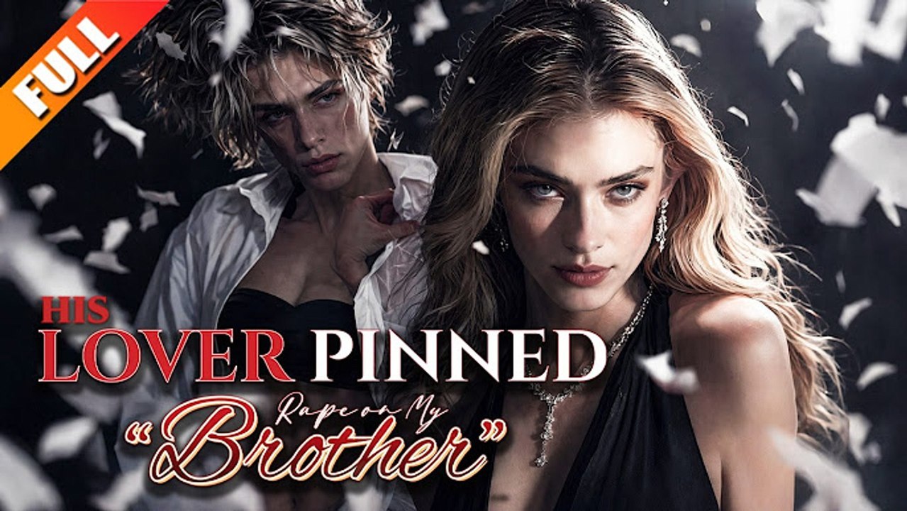 His Lover Pinned Rape on My “Brother” - Hot Drama 2026 - NEW Movie ⬆️