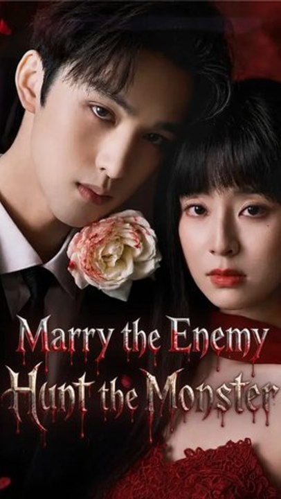 Marry the Enemy, Hunt the Monster Episode Mystery Romance ANS