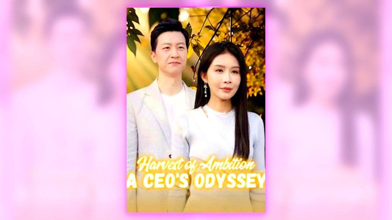 Harvest of Ambition A CEO’s Odyssey full episode