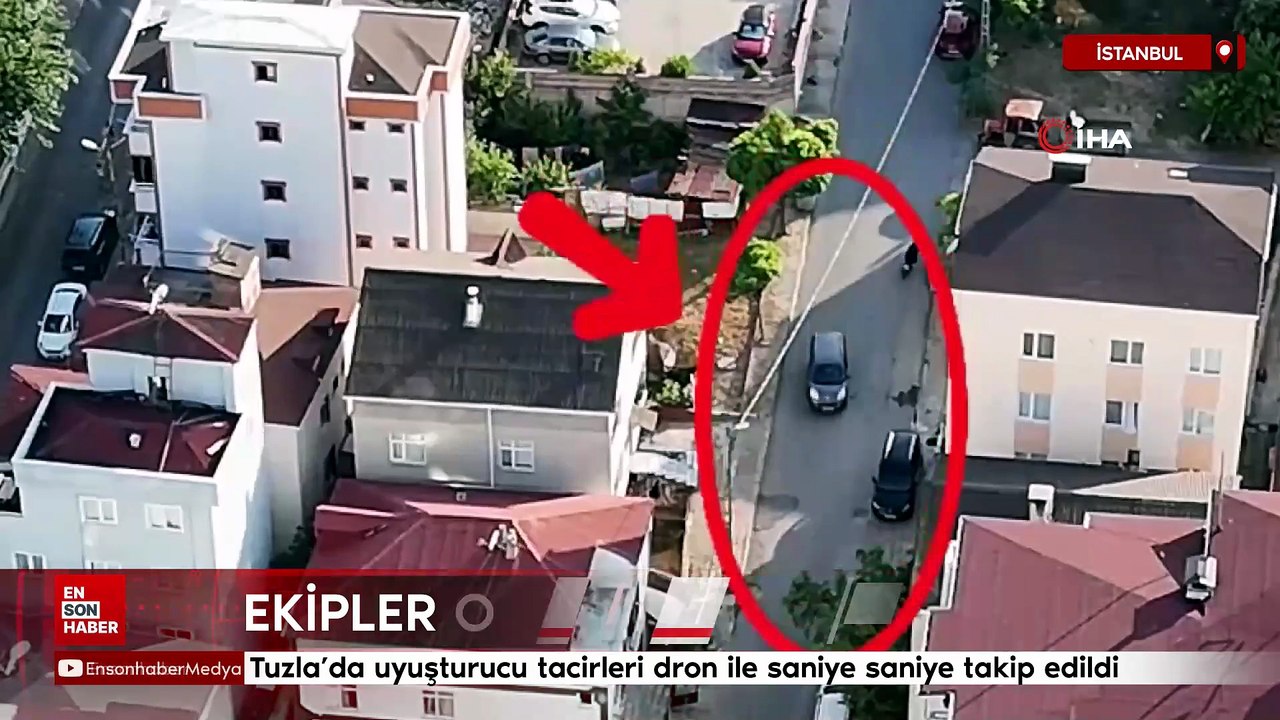 İstanbul'da uyuşturucu tacirleri dron ile saniye saniye takip edildi