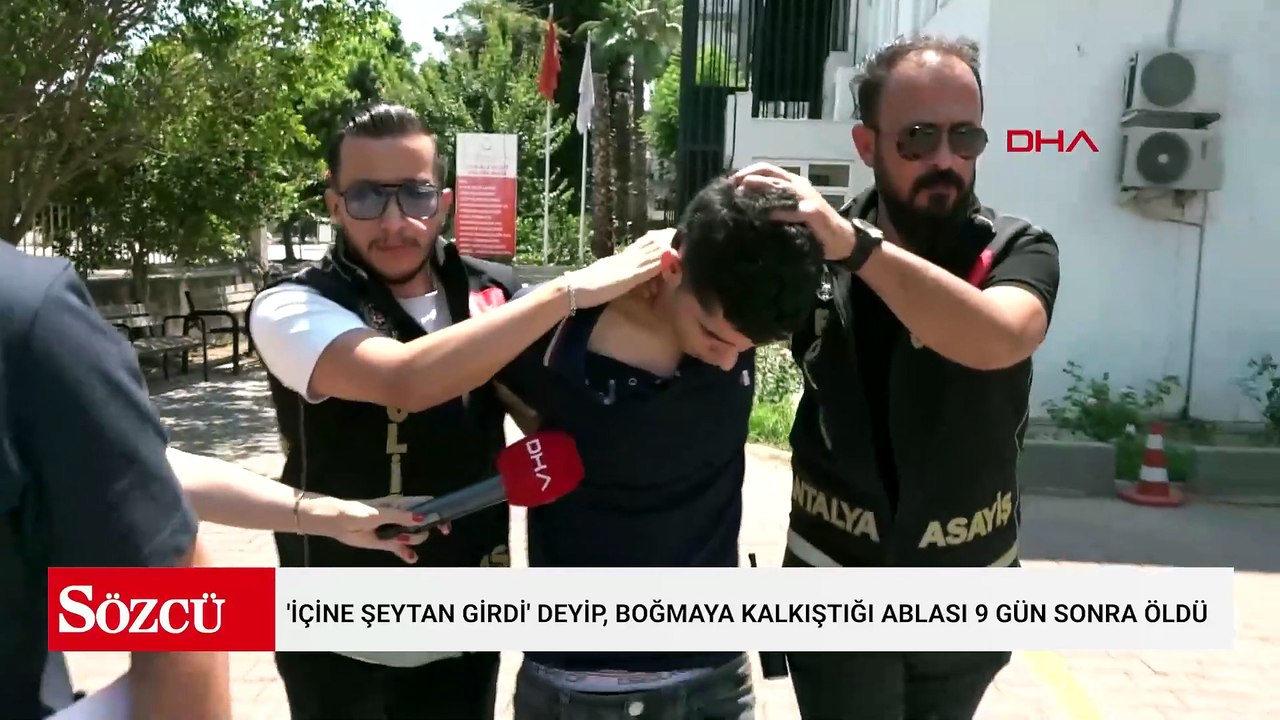 'İçine şeytan girdi' deyip, boğmaya kalkıştığı ablası 9 gün sonra öldü